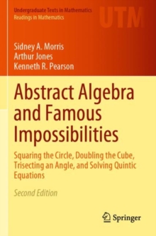 Image for Abstract Algebra and Famous Impossibilities