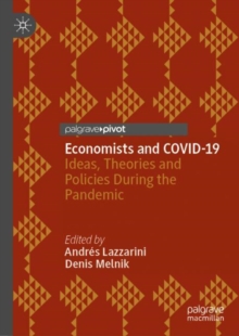 Image for Economists and COVID-19  : ideas, theories and policies during the pandemic