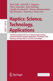 Image for Haptics: Science, Technology, Applications: 13th International Conference on Human Haptic Sensing and Touch Enabled Computer Applications, EuroHaptics 2022, Hamburg, Germany, May 22-25, 2022, Proceedings