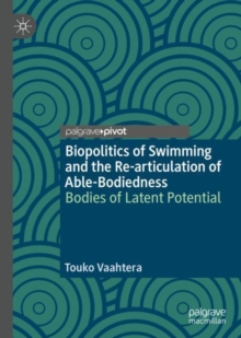 Image for Biopolitics of Swimming and the Re-articulation of Able-Bodiedness