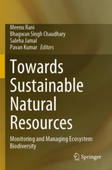 Image for Towards sustainable natural resources  : monitoring and managing ecosystem biodiversity