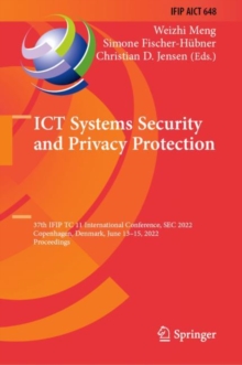 Image for ICT systems security and privacy protection  : 32nd IFIP TC11 International Conference, SEC 2022, Copenhagen, Denmark, June 13-17, 2022, proceedings