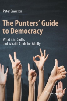 Image for The punters' guide to democracy  : what it is, sadly and what it could be, gladly