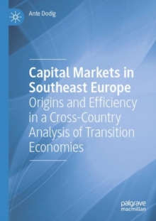 Image for Capital markets in southeast Europe  : origins and efficiency in a cross-country analysis of transition economies