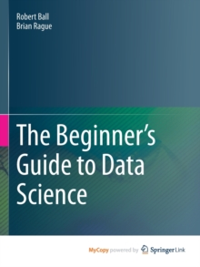 Image for The Beginner's Guide to Data Science
