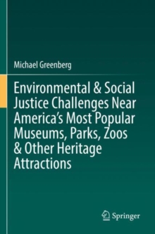Image for Environmental & Social Justice Challenges Near America’s Most Popular Museums, Parks, Zoos & Other Heritage Attractions