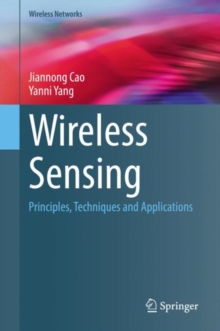 Image for Wireless sensing  : principles, techniques and applications