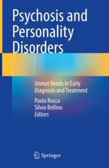 Image for Psychosis and personality disorders  : unmet needs in early diagnosis and treatment