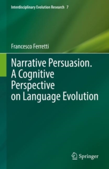 Image for Narrative persuasion  : a cognitive persuasion on language evolution