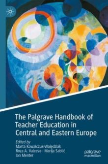 Image for The Palgrave Handbook of Teacher Education in Central and Eastern Europe