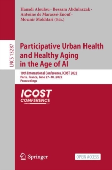 Image for Participative Urban Health and Healthy Aging in the Age of AI: 19th International Conference, ICOST 2022, Paris, France, June 27-30, 2022, Proceedings