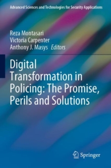 Image for Digital Transformation in Policing: The Promise, Perils and Solutions