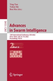 Image for Advances in Swarm Intelligence: 13th International Conference, ICSI 2022, Xi'an, China, July 15-19, 2022, Proceedings, Part II
