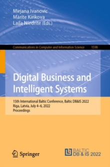 Image for Digital business and intelligent systems  : 15th International Baltic Conference, Baltic DB&IS 2022, Riga, Latvia, July 4-6, 2022, proceedings