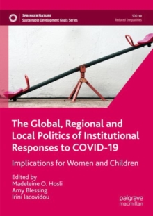 Image for The Global, Regional and Local Politics of Institutional Responses to COVID-19