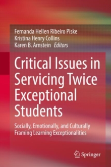 Image for Critical Issues in Servicing Twice Exceptional Students: Socially, Emotionally, and Culturally Framing Learning Exceptionalities