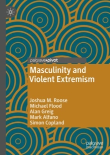 Image for Masculinity and violent extremism