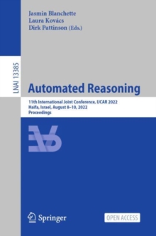 Image for Automated Reasoning: 11th International Joint Conference, IJCAR 2022, Haifa, Israel, August 8-10, 2022, Proceedings