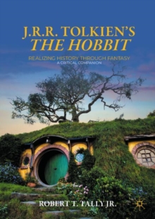Image for J.R.R. Tolkien's "The Hobbit"  : realizing history through fantasy