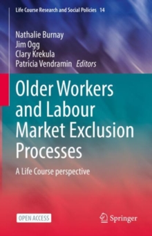 Image for Older Workers and Labour Market Exclusion Processes: A Life Course Perspective