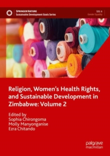 Image for Religion, Women’s Health Rights, and Sustainable Development in Zimbabwe: Volume 2
