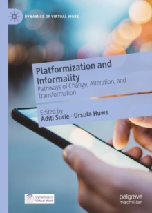 Image for Platformization and informality  : pathways of change, alteration, and transformation