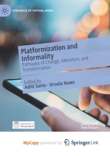 Image for Platformization and Informality : Pathways of Change, Alteration, and Transformation