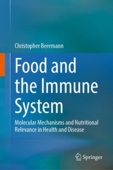 Image for Food and the immune system  : molecular mechanisms and nutritional relevance in health and disease