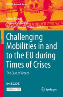 Image for Challenging Mobilities in and to the EU During Times of Crises: The Case of Greece