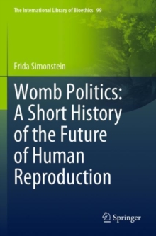 Image for Womb Politics: A Short History of the Future of Human Reproduction