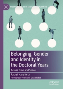 Image for Belonging, Gender and Identity in the Doctoral Years: Across Time and Space