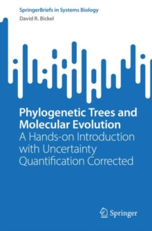 Image for Phylogenetic trees and molecular evolution  : a hands-on introduction with uncertainty quantification corrected