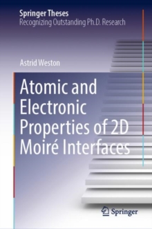 Image for Atomic and Electronic Properties of 2D Moire Interfaces