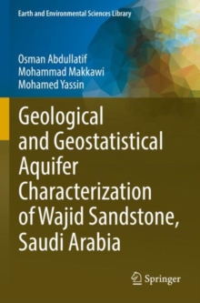 Image for Geological and Geostatistical Aquifer Characterization of Wajid Sandstone, Saudi Arabia