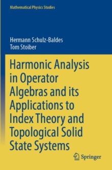 Image for Harmonic analysis in operator algebras and its applications to index theory and topological solid state systems