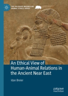 Image for An Ethical View of Human-Animal Relations in the Ancient Near East
