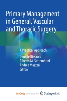 Image for Primary Management in General, Vascular and Thoracic Surgery : A Practical Approach