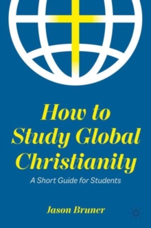 Image for How to study Global Christianity  : a short guide for students