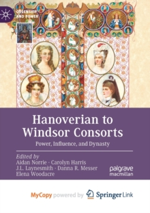 Image for Hanoverian to Windsor Consorts