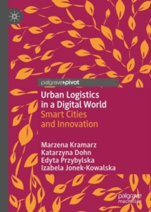 Image for Urban logistics in a digital world  : smart cities and innovation