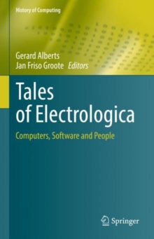 Image for Tales of Electrologica  : computers, software and people