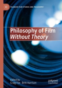 Image for Philosophy of Film Without Theory