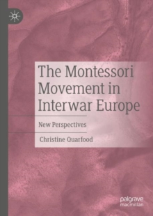 Image for The Montessori Movement in Interwar Europe