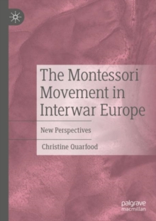 Image for The Montessori Movement in Interwar Europe