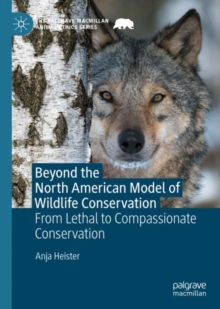 Image for Beyond the North American Model of Wildlife Conservation: From Lethal to Compassionate Conservation