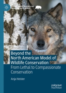 Image for Beyond the North American model of wildlife conservation  : from lethal to compassionate conservation