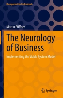 Image for Neurology of Business: Implementing the Viable System Model