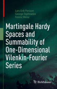 Image for Martingale Hardy spaces and summability of one-dimensional Vilenkin-Fourier series