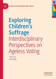 Exploring Children’s Suffrage: Interdisciplinary Perspectives on Ageless Voting