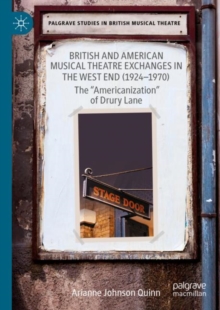 Image for British and American musical theatre exchanges in the West End (1924-1970)  : the "Americanization" of Drury Lane